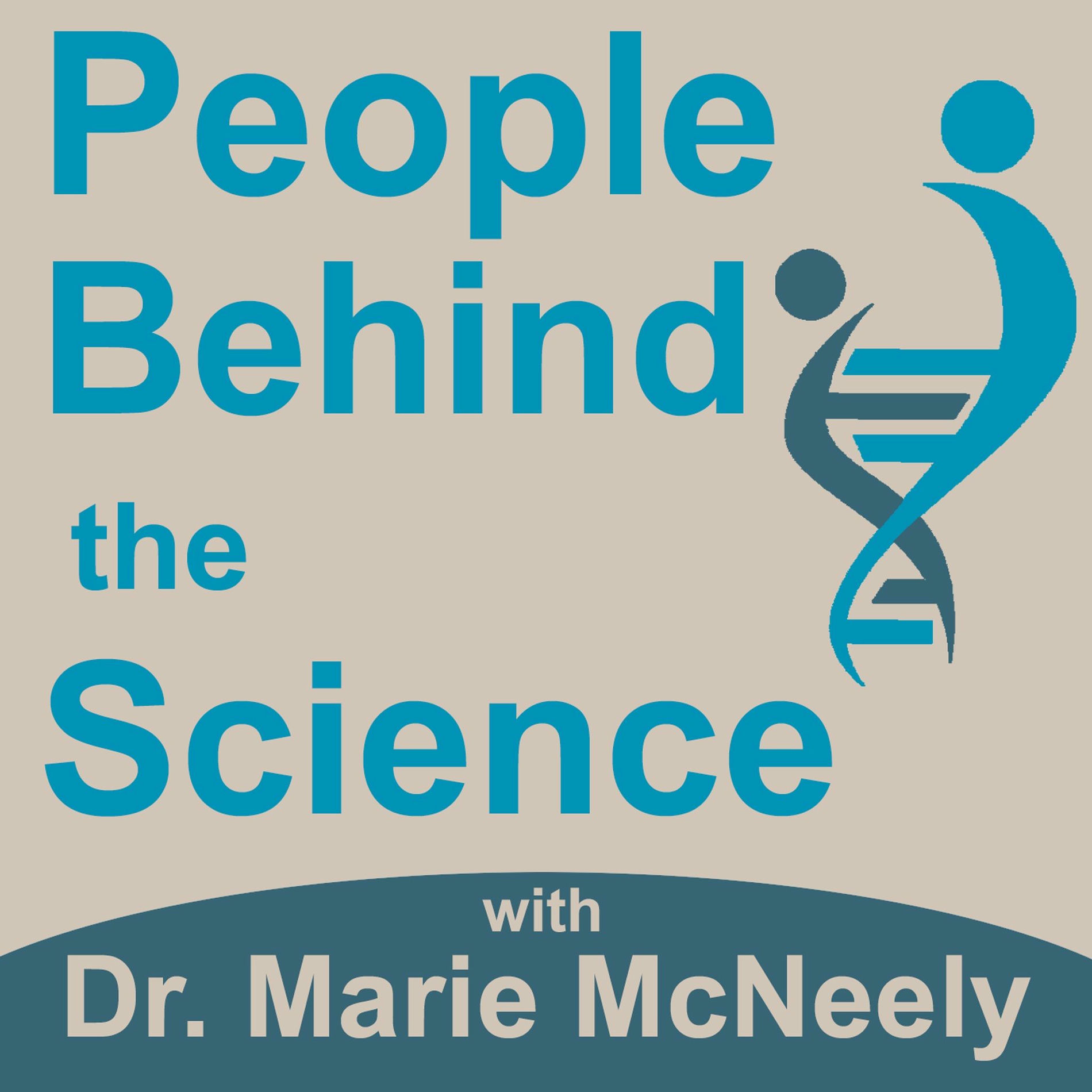 Show cover of People Behind the Science Podcast Stories from Scientists about Science, Life, Research, and Science Careers