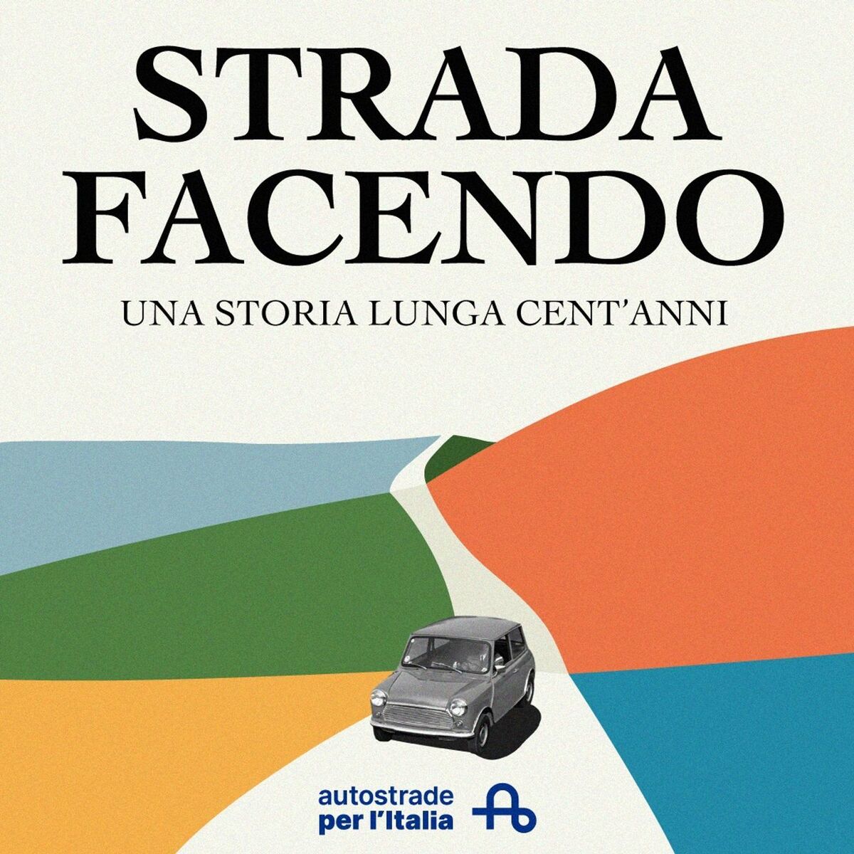 Show cover of Strada Facendo: una storia lunga cent'anni