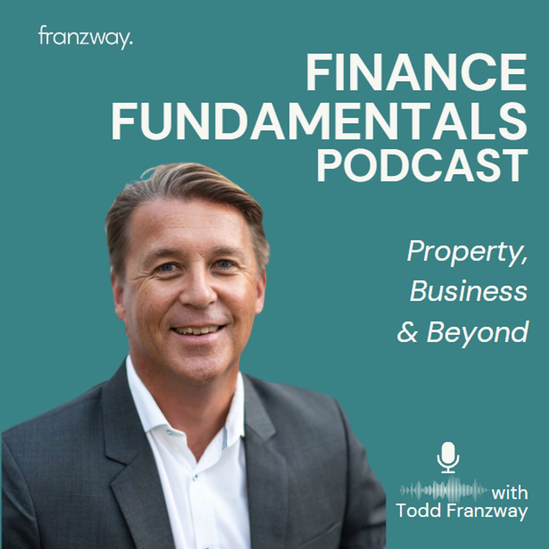 Show cover of Finance Fundamentals - Property, Business & Beyond