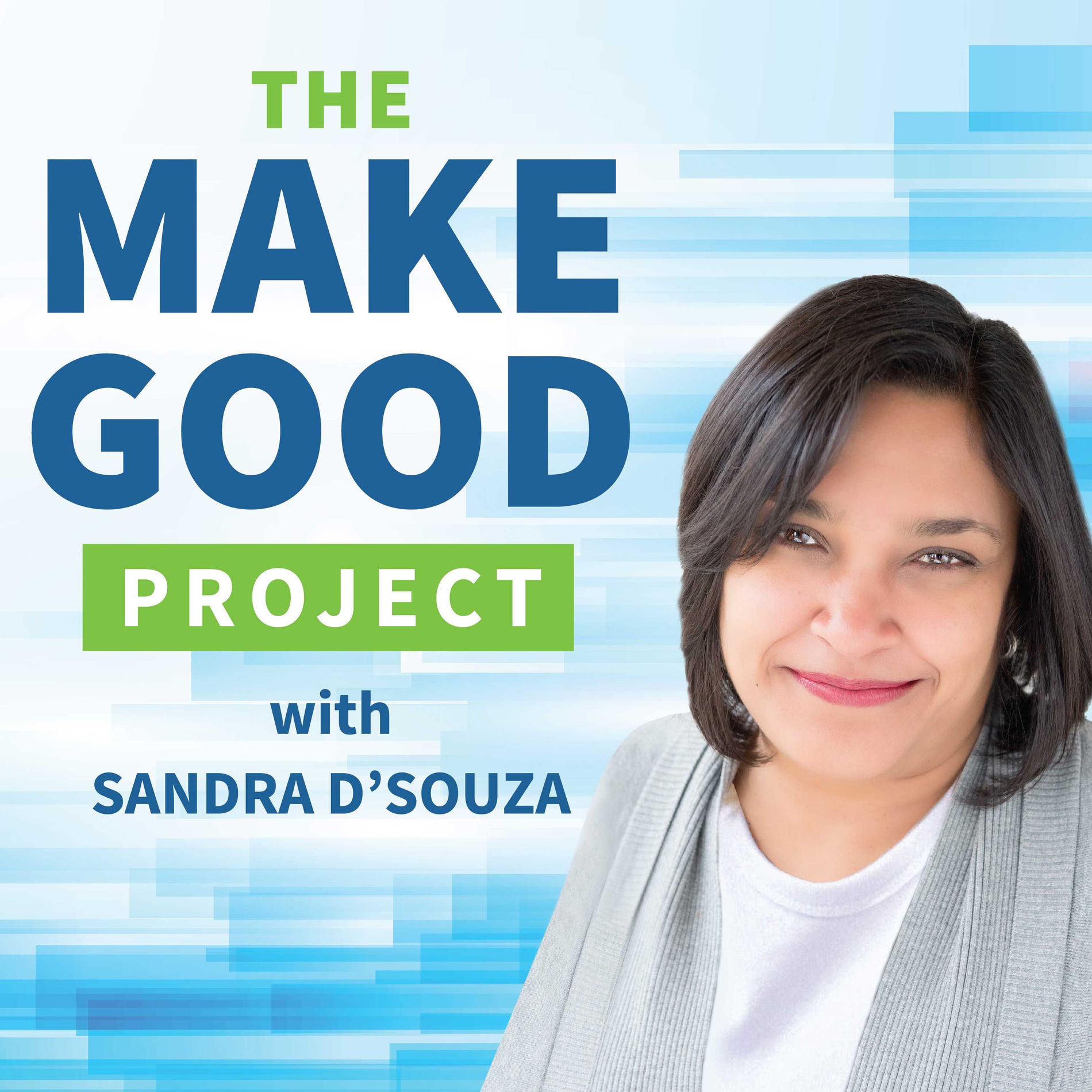 Show cover of The Make Good Project with Sandra D'Souza