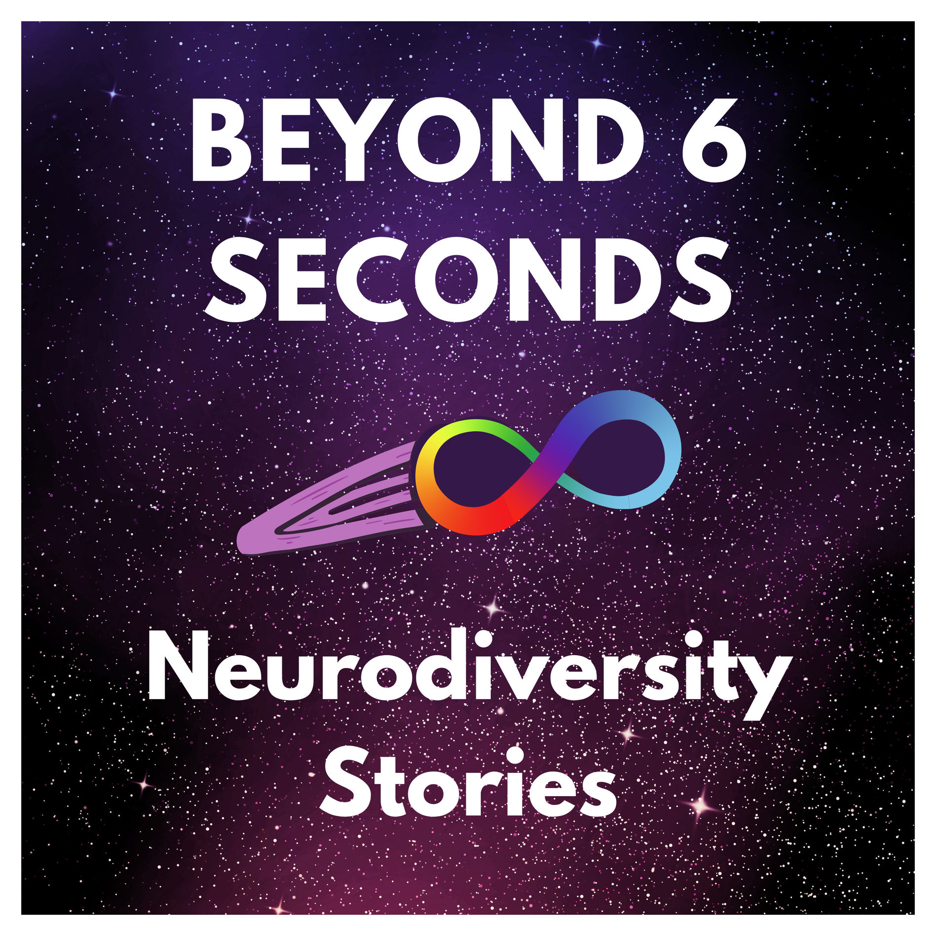 Show cover of Beyond 6 Seconds: Neurodiversity stories from neurodivergent people