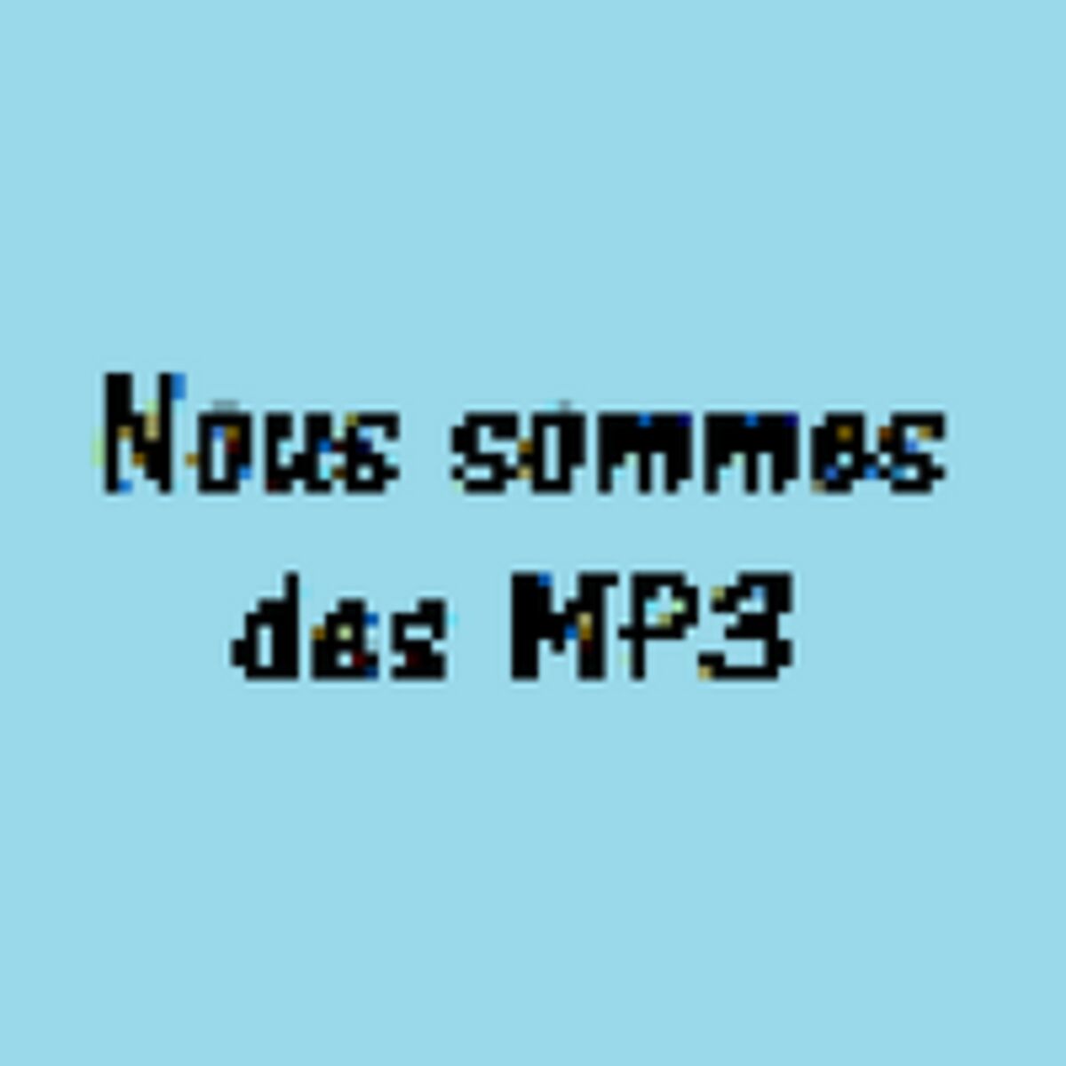 Show cover of Nous sommes des mp3