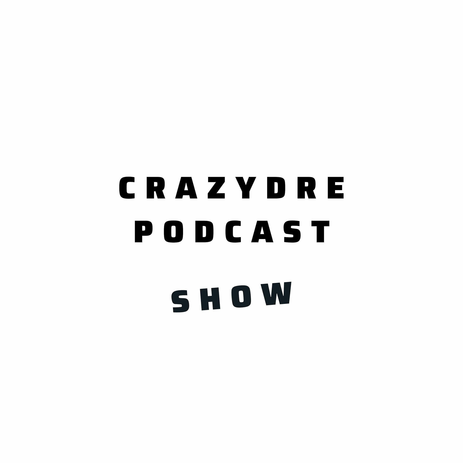 Show cover of CRAZYDRE PODCAST SHOW