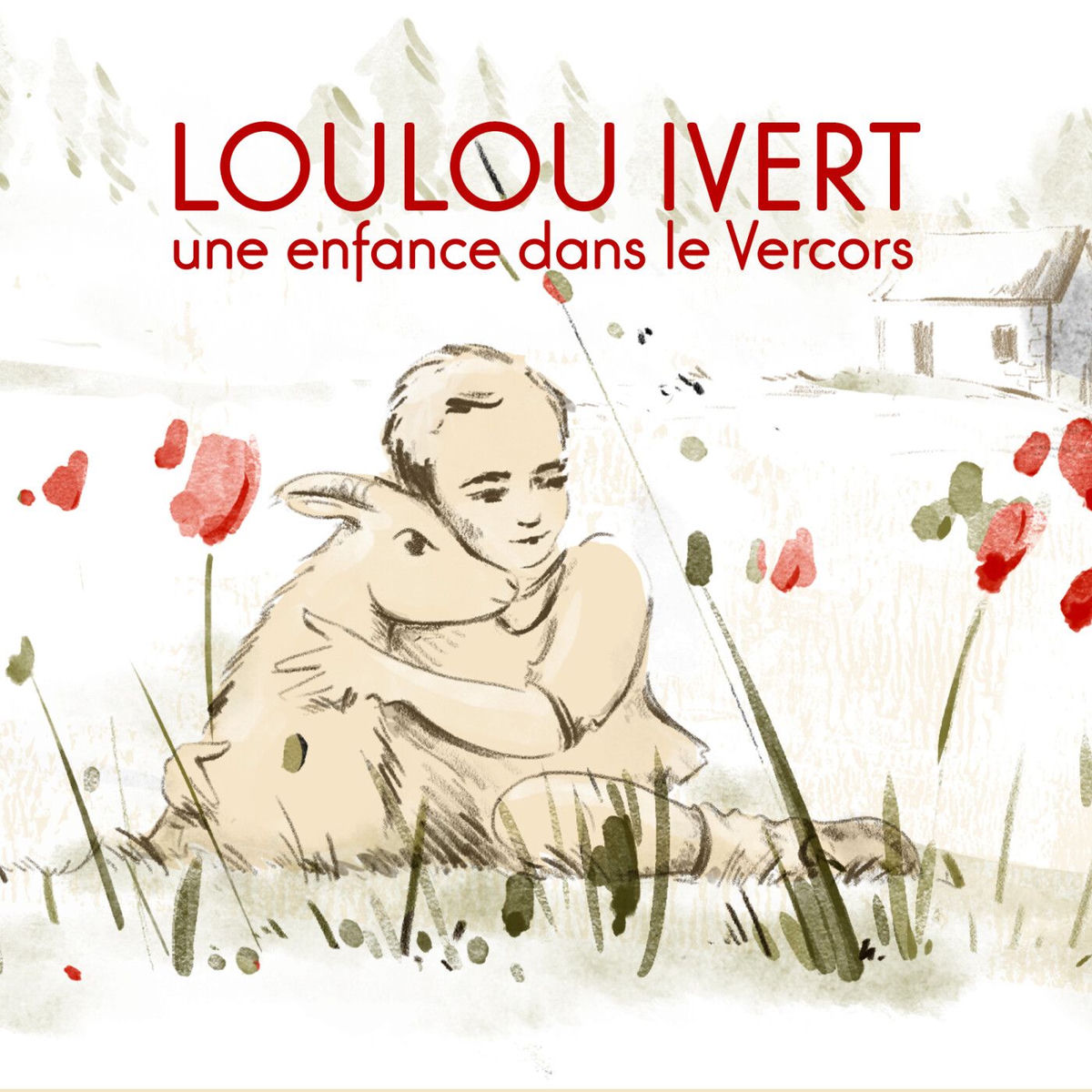 Show cover of Loulou Ivert: une enfance dans le Vercors