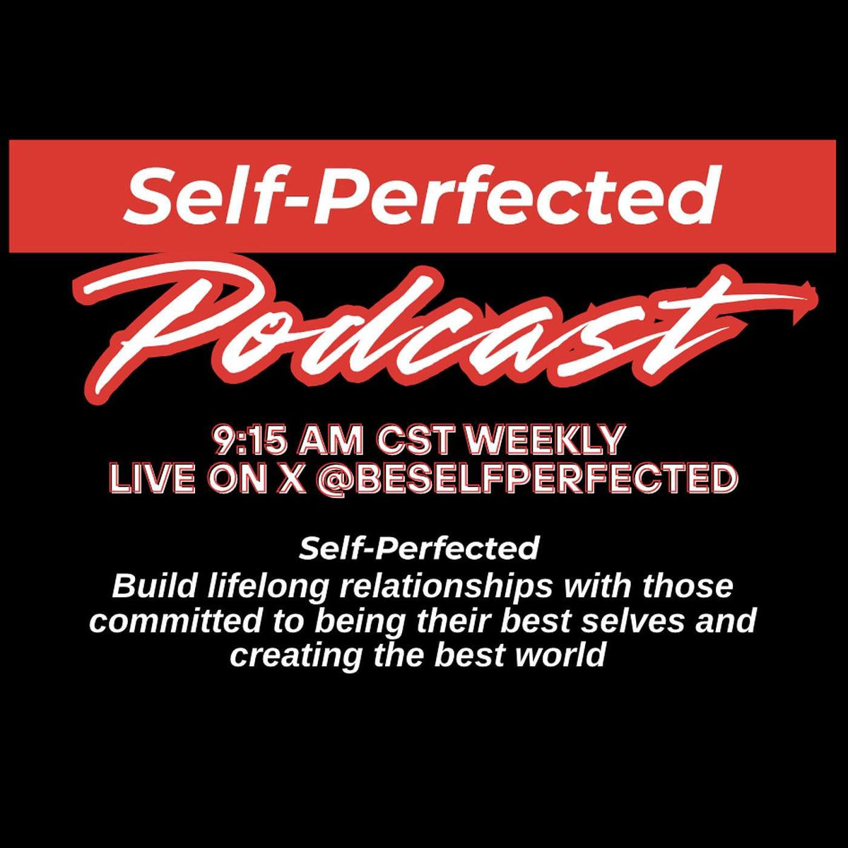 Show cover of Self-Perfected Podcast
