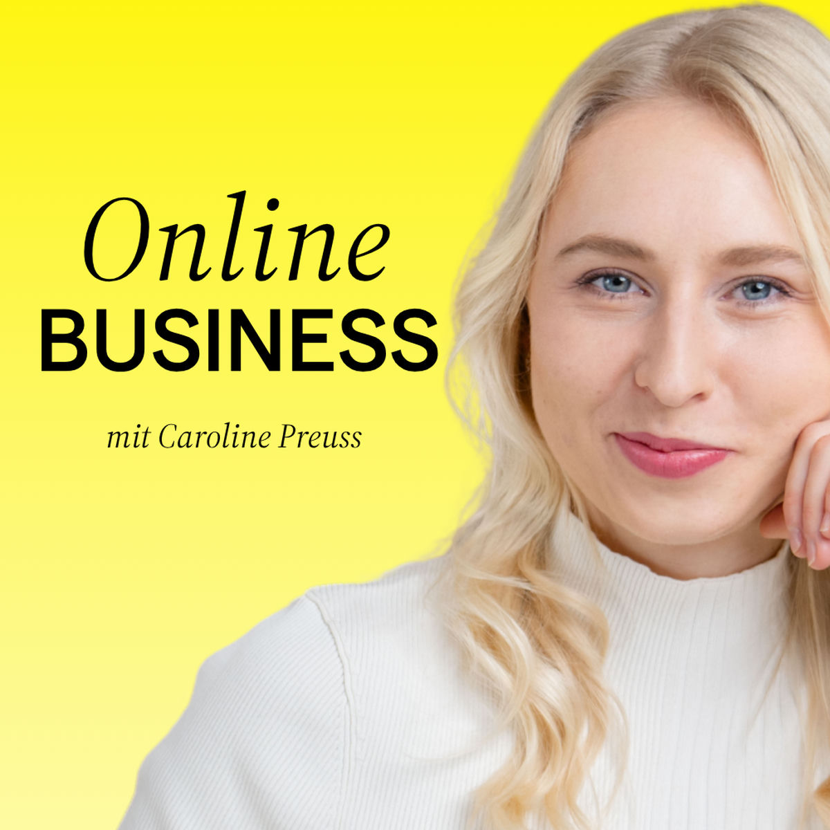 Show cover of Der Online Business Podcast mit Caroline Preuss | Unternehmertum, Marketing & Social Media