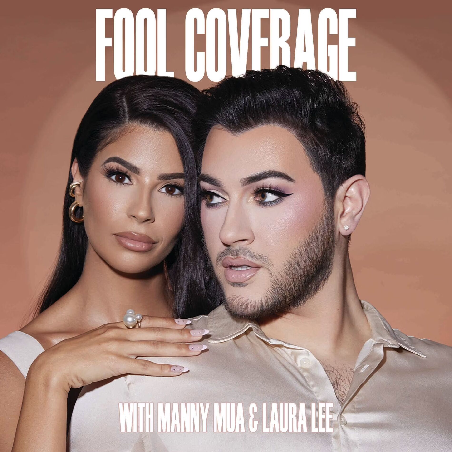 Show cover of Fool Coverage with Manny MUA and Laura Lee
