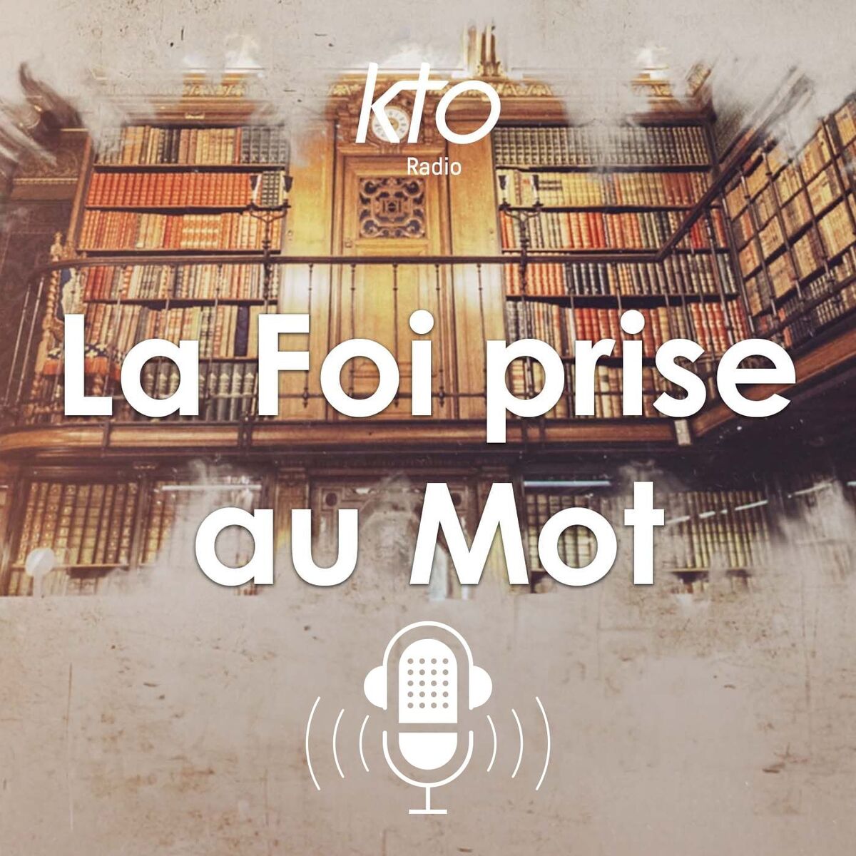 Show cover of KTO Radio / La Foi prise au Mot
