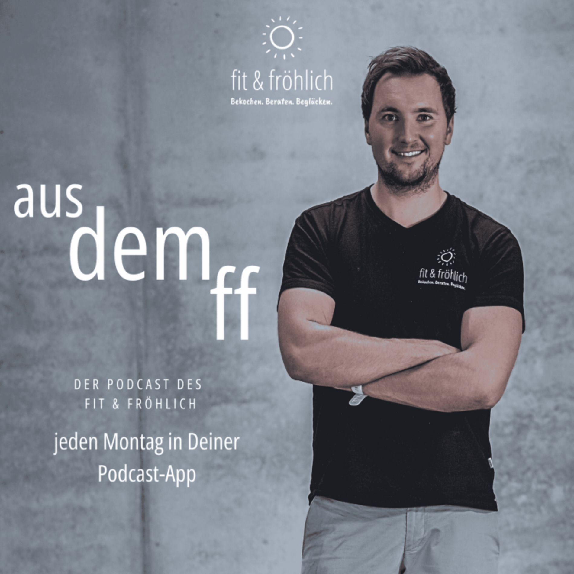 Show cover of Aus dem ff - der Podcast des fit & fröhlich