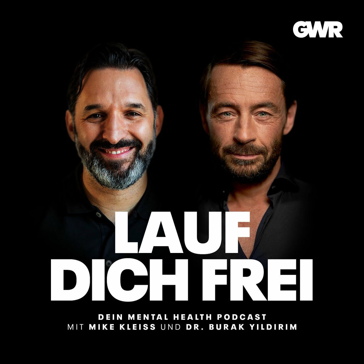 Show cover of LAUF DICH FREI-DEIN MENTAL HEALTH PODCAST MIT MIKE KLEISS UND DR. BURAK YILDIRIM