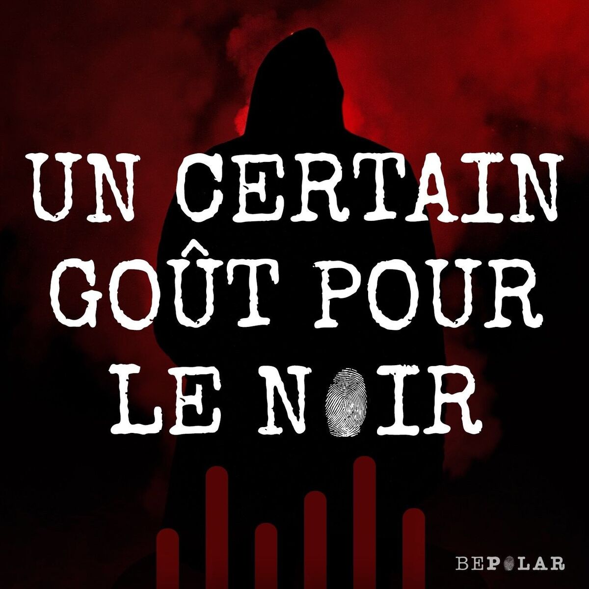 Show cover of Un certain goût pour le noir by BePolar