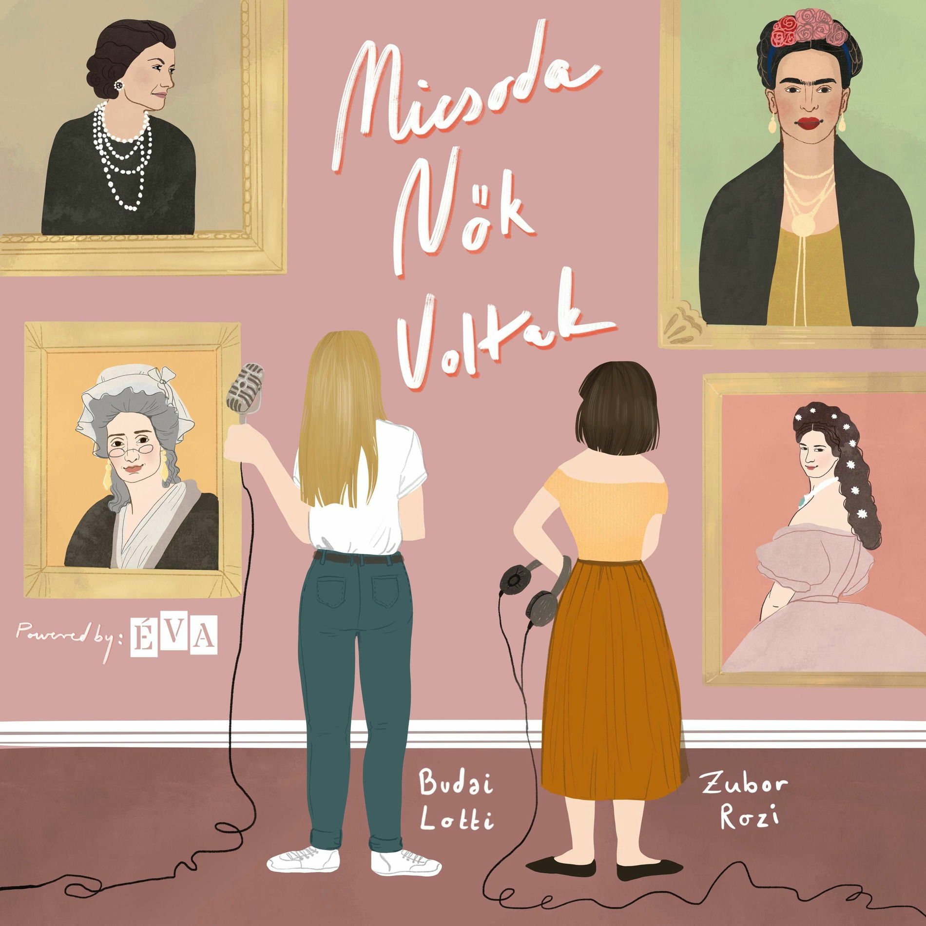 Show cover of Micsoda nők voltak!
