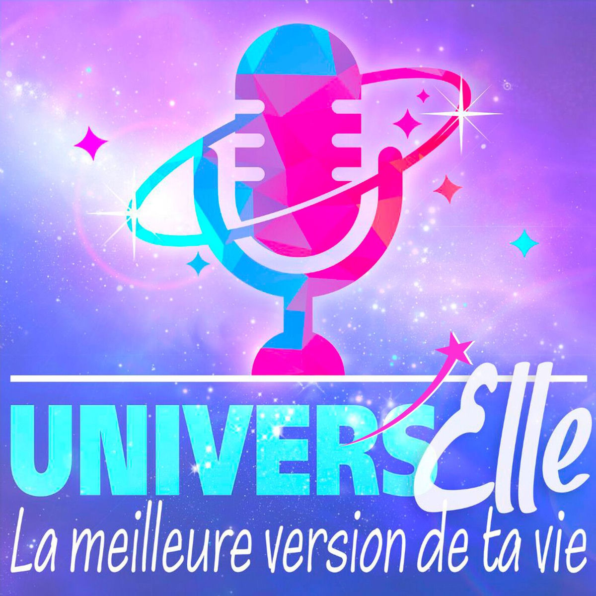 Show cover of Univers'Elle : la meilleure version de ta vie