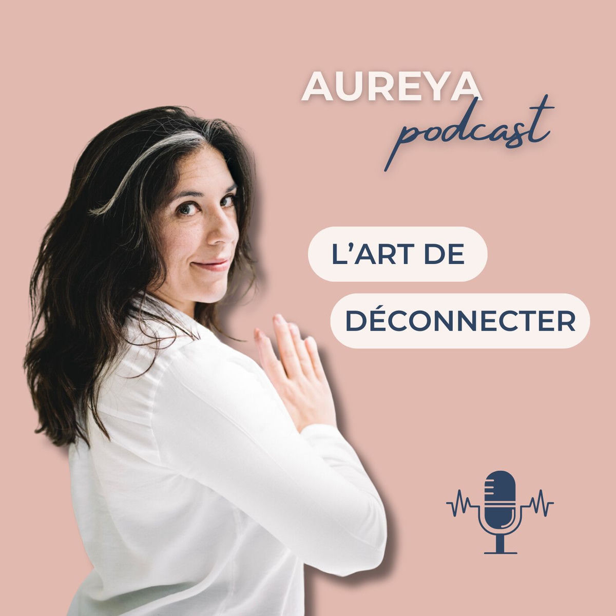Show cover of Aureya Podcast : L'Art de Déconnecter