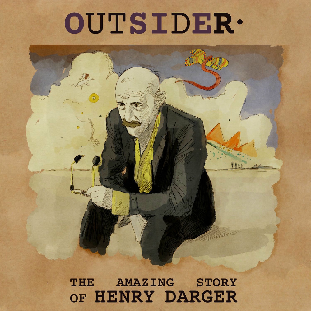 Listen to OUTSIDER, the amazing story of Henry Darger