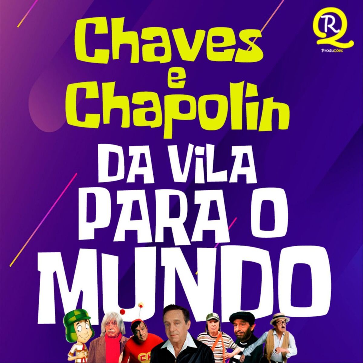 Show cover of Chaves & Chapolin: Da Vila Para o Mundo