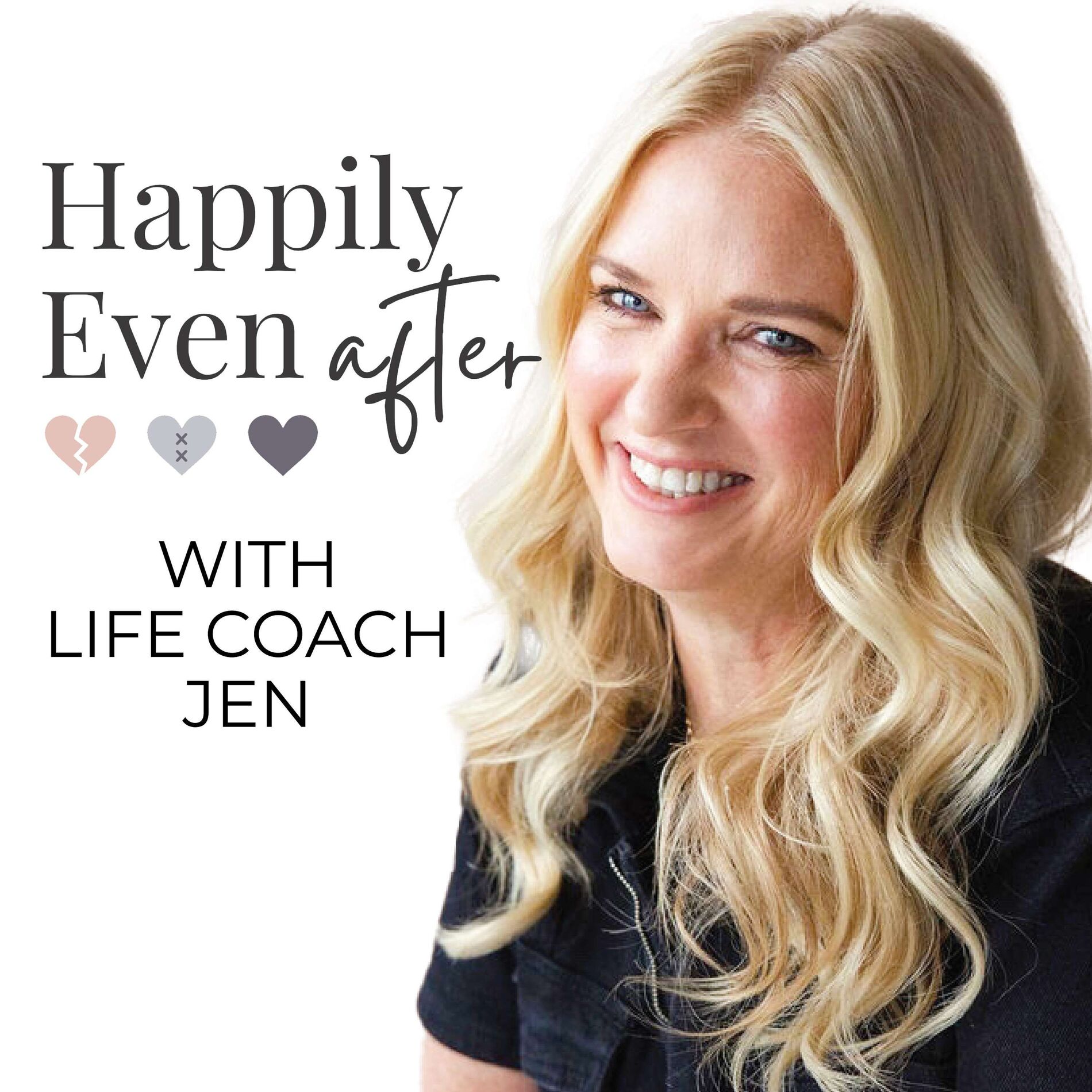 Show cover of Happily Even After with Life Coach Jen