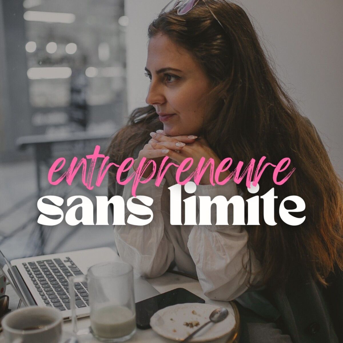 Show cover of Entrepreneure Sans Limite