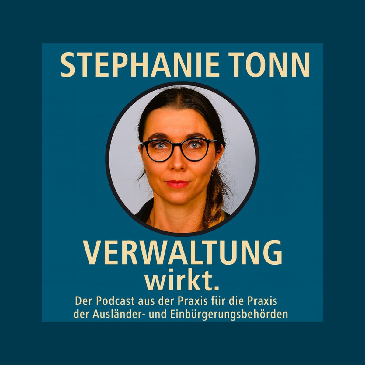 Show cover of Verwaltung wirkt. - Der Podcast aus der Praxis und für die Praxis der Ausländer- und Einbürgerungsbehörden