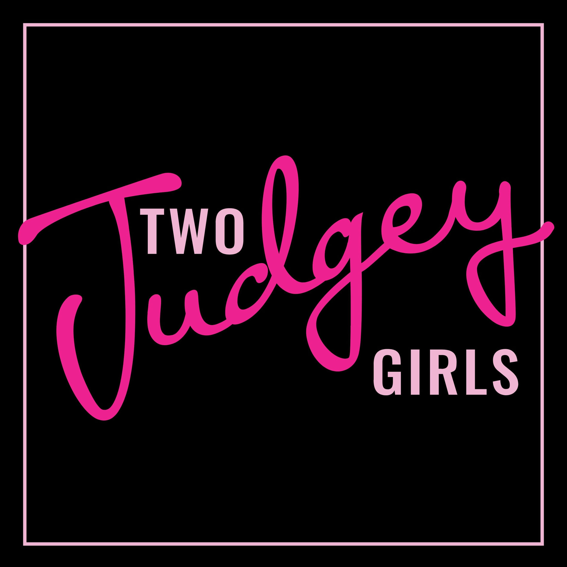 Show cover of Two Judgey Girls