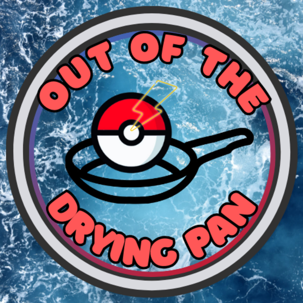 Show cover of Out of the Drying Pan: A Pokémon the Series Podcast