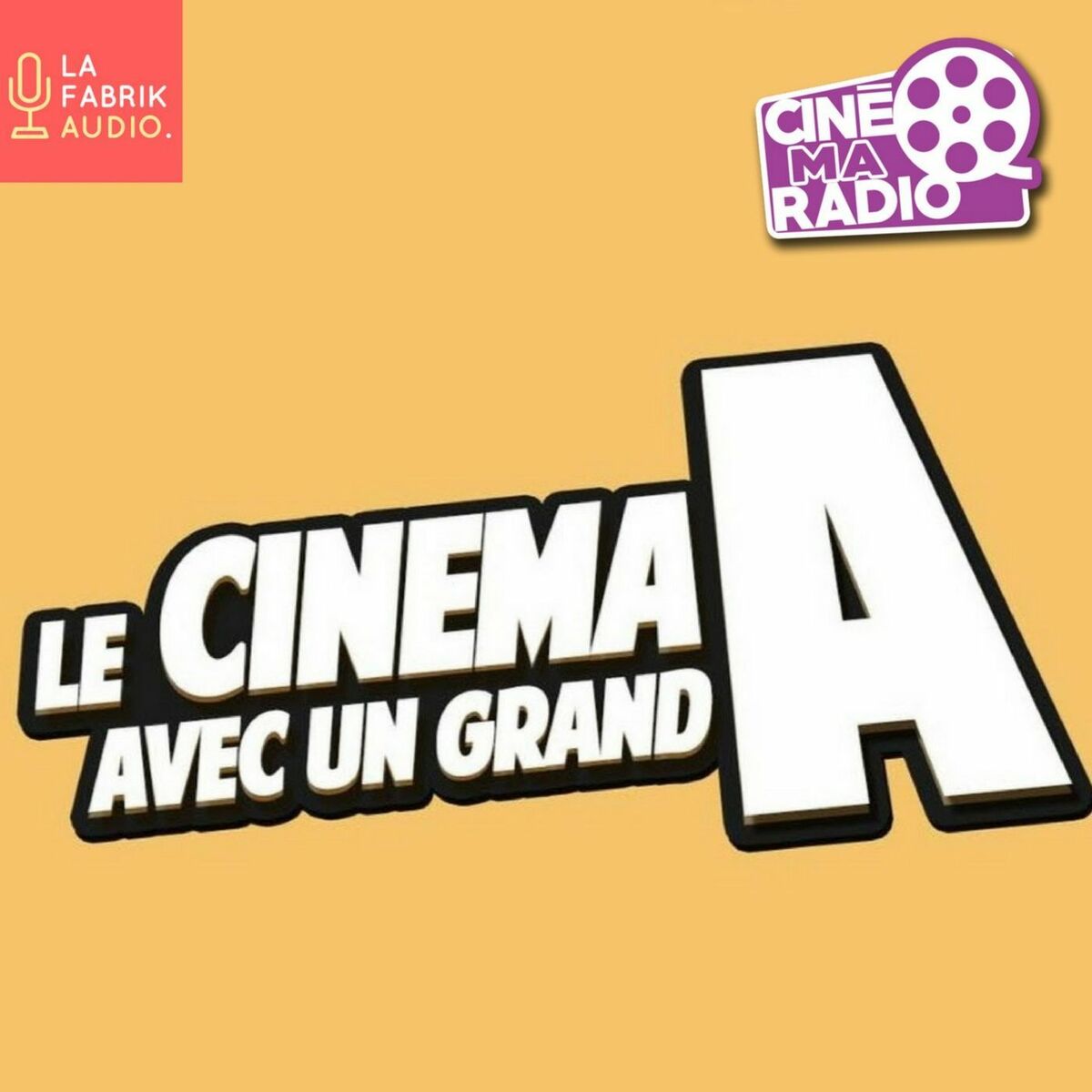 Show cover of LE CINÉMA AVEC UN GRAND A | CinéMaRadio