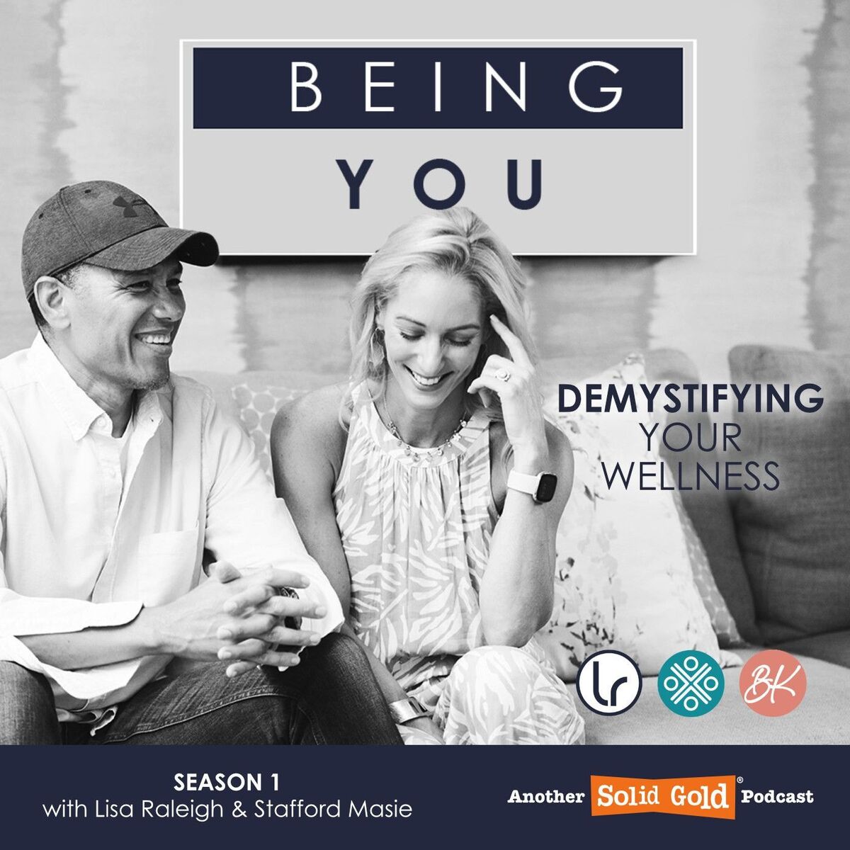 Show cover of Being You with Lisa Raleigh and Stafford Masie