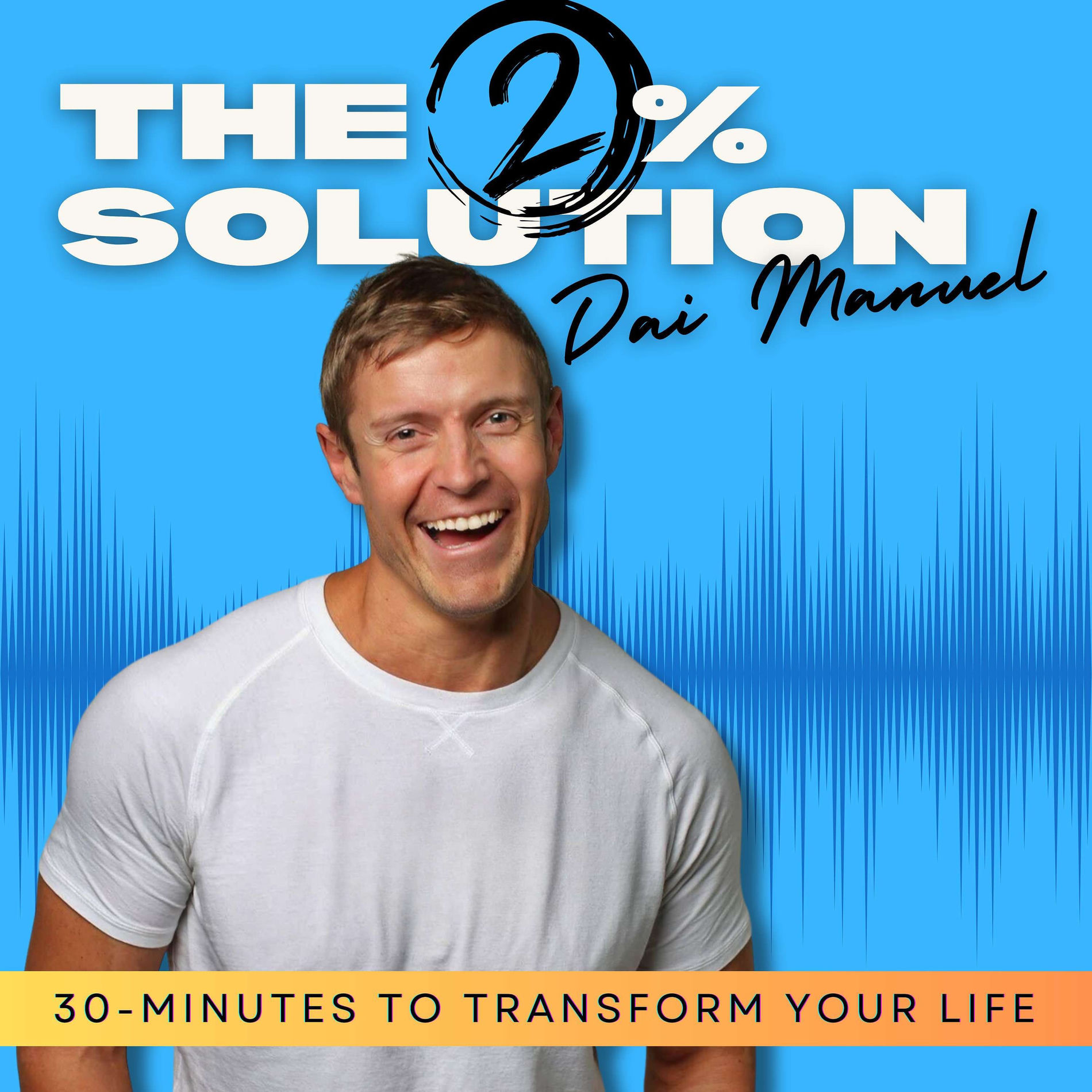 Show cover of The 2% Solution: 30 Minutes to Transform Your Life
