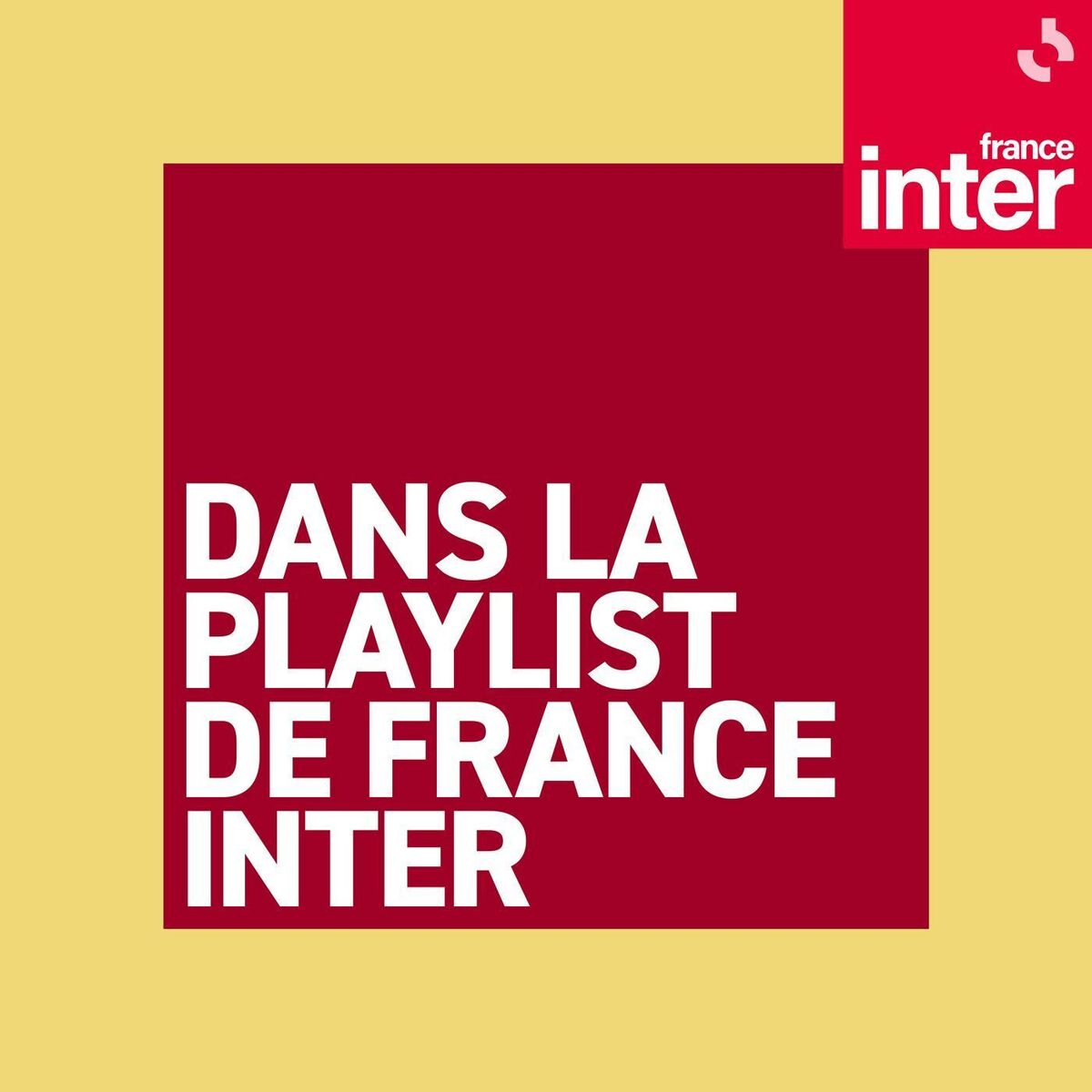 Show cover of Dans la playlist de France Inter
