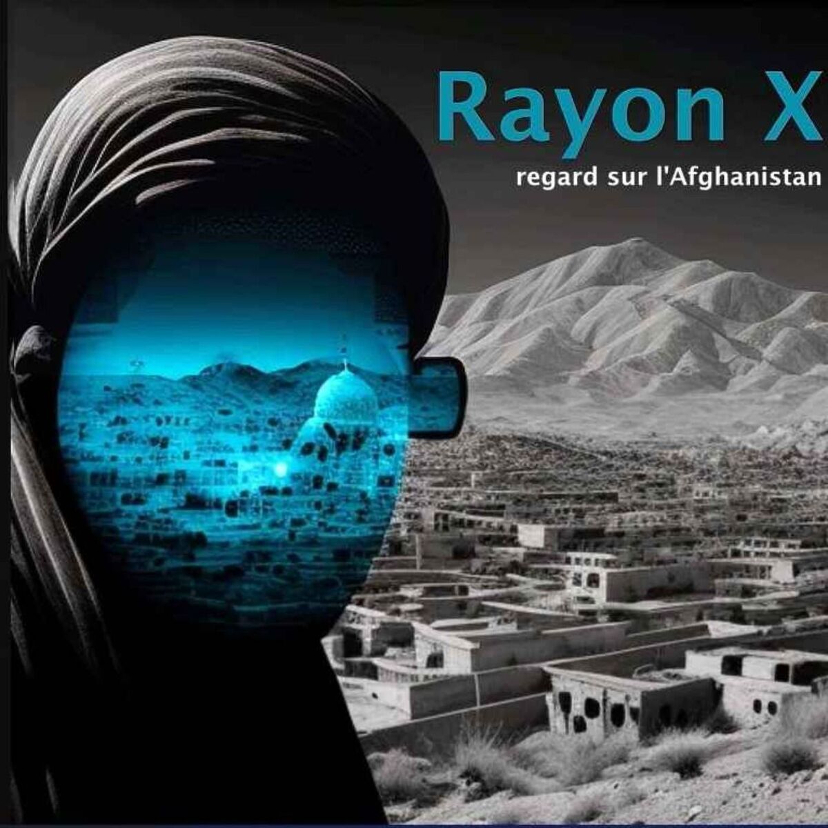 Show cover of Rayon X - Regard sur l'Afghanistan