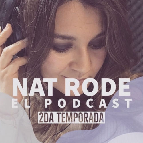 Natacha Rode Escucha el podcast Natalia Rode El Podcast | Deezer
