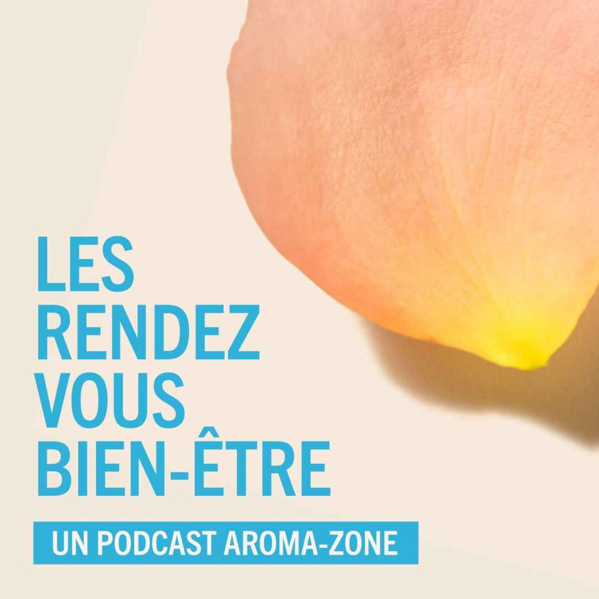 Show cover of Les Rendez-vous Bien-être par Aroma-Zone
