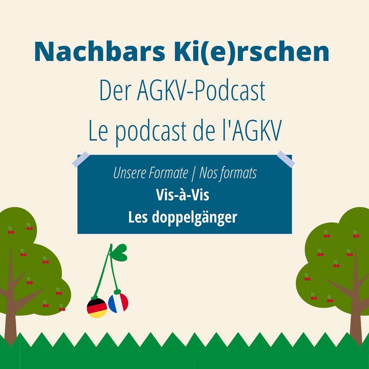 Show cover of Nachbars Ki(e)rschen: Der AGKV Podcast  | Le Podcast de l'AGKV