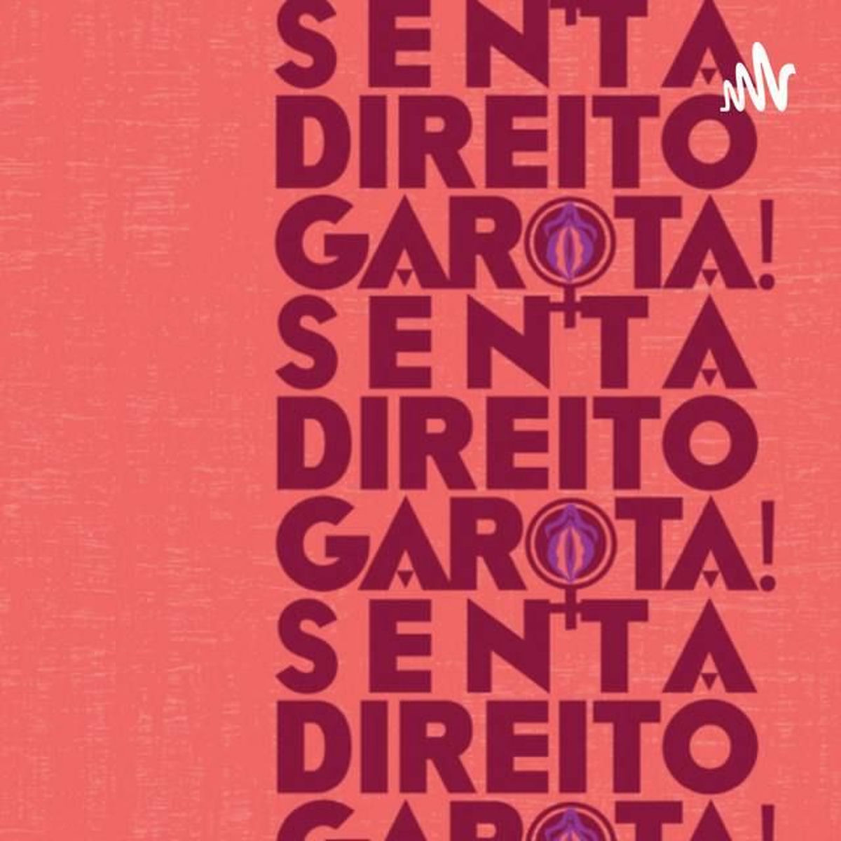 Show cover of SENTA DIREITO GAROTA!