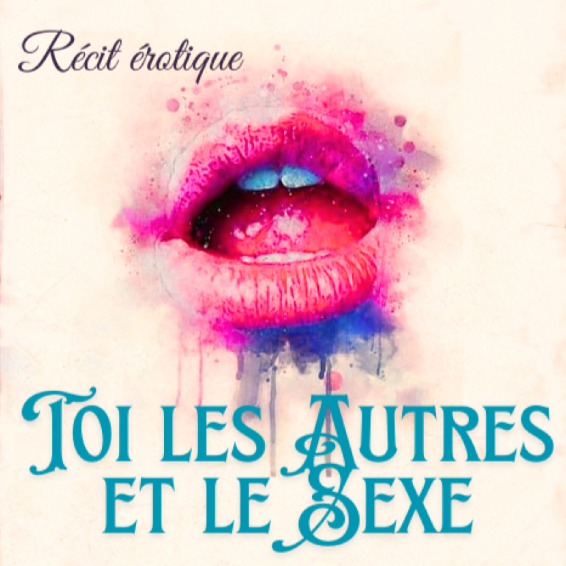 Show cover of Toi, les autres et le sexe : récits érotique