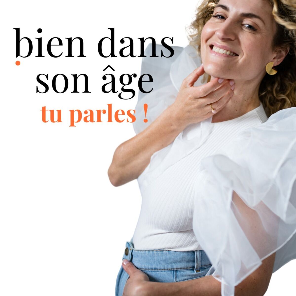 Show cover of Bien dans son âge, tu parles !