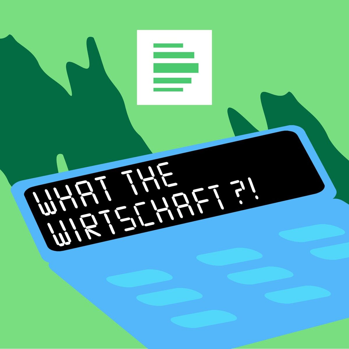 Show cover of What the Wirtschaft?! - Deutschlandfunk Nova