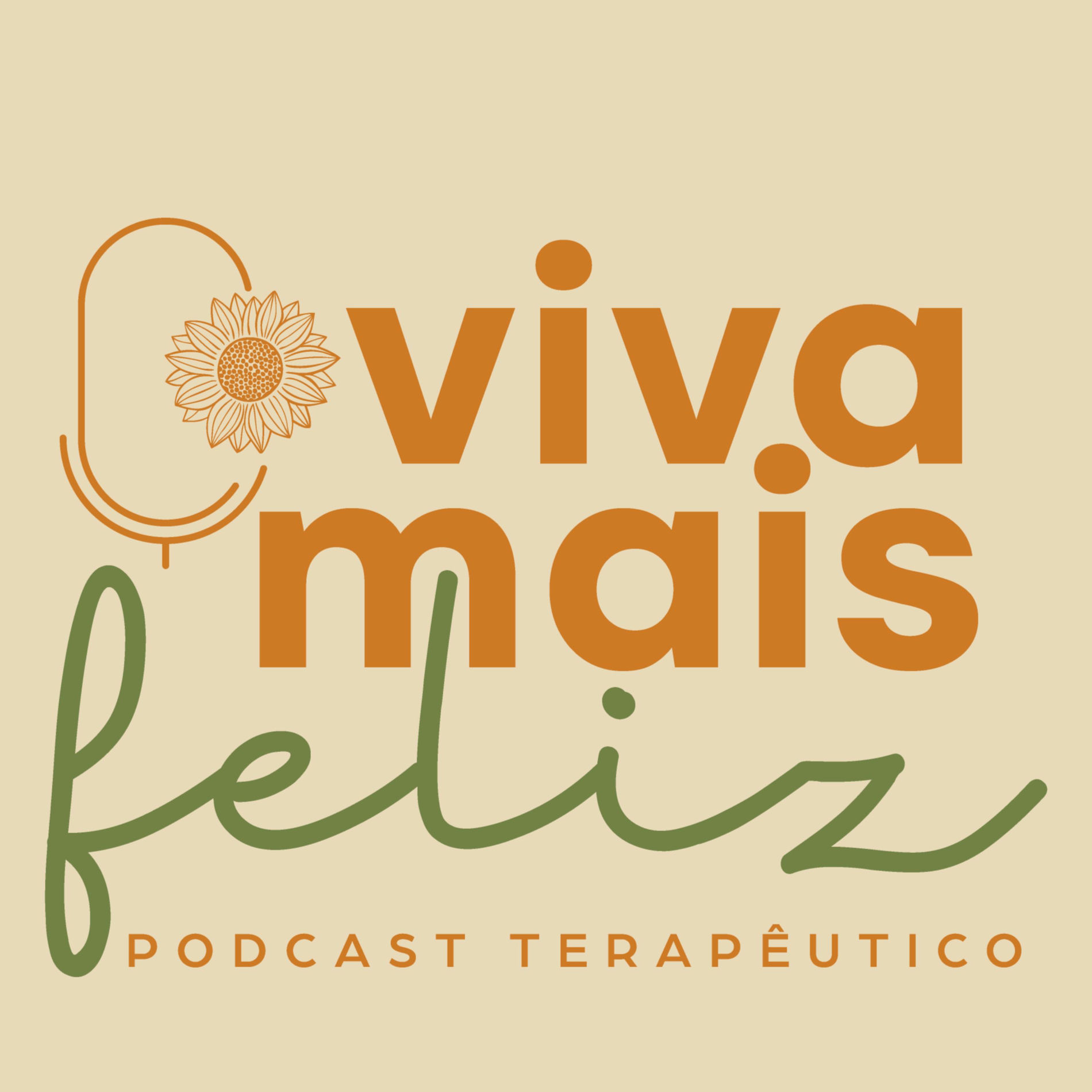 Show cover of Viva + Feliz Podcast Terapêutico