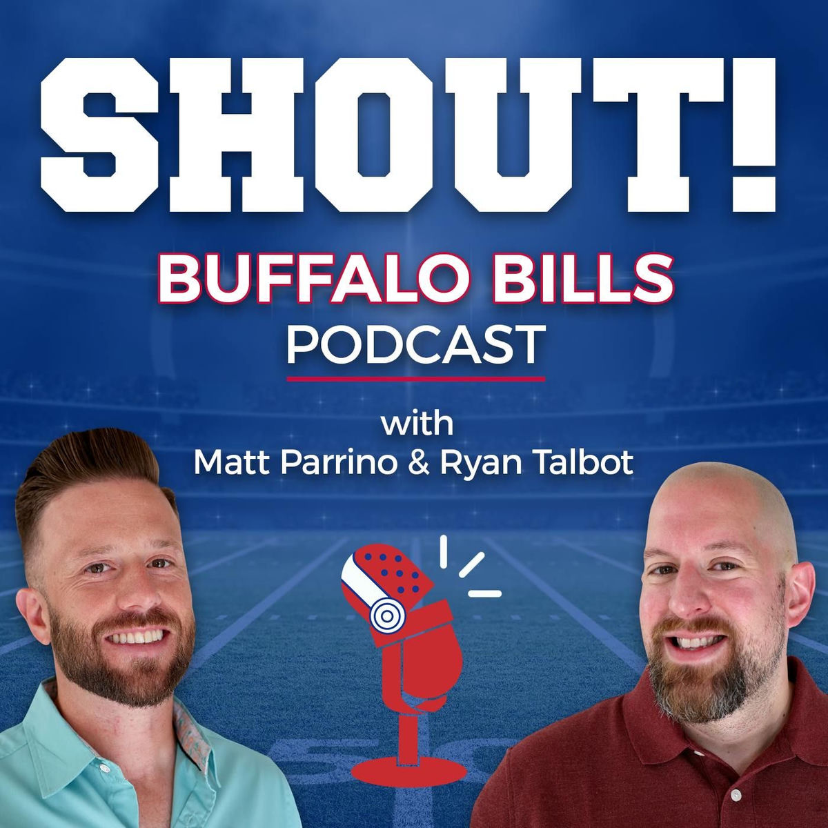 Show cover of Shout! A football podcast on the Buffalo Bills with Matt Parrino and Ryan Talbot
