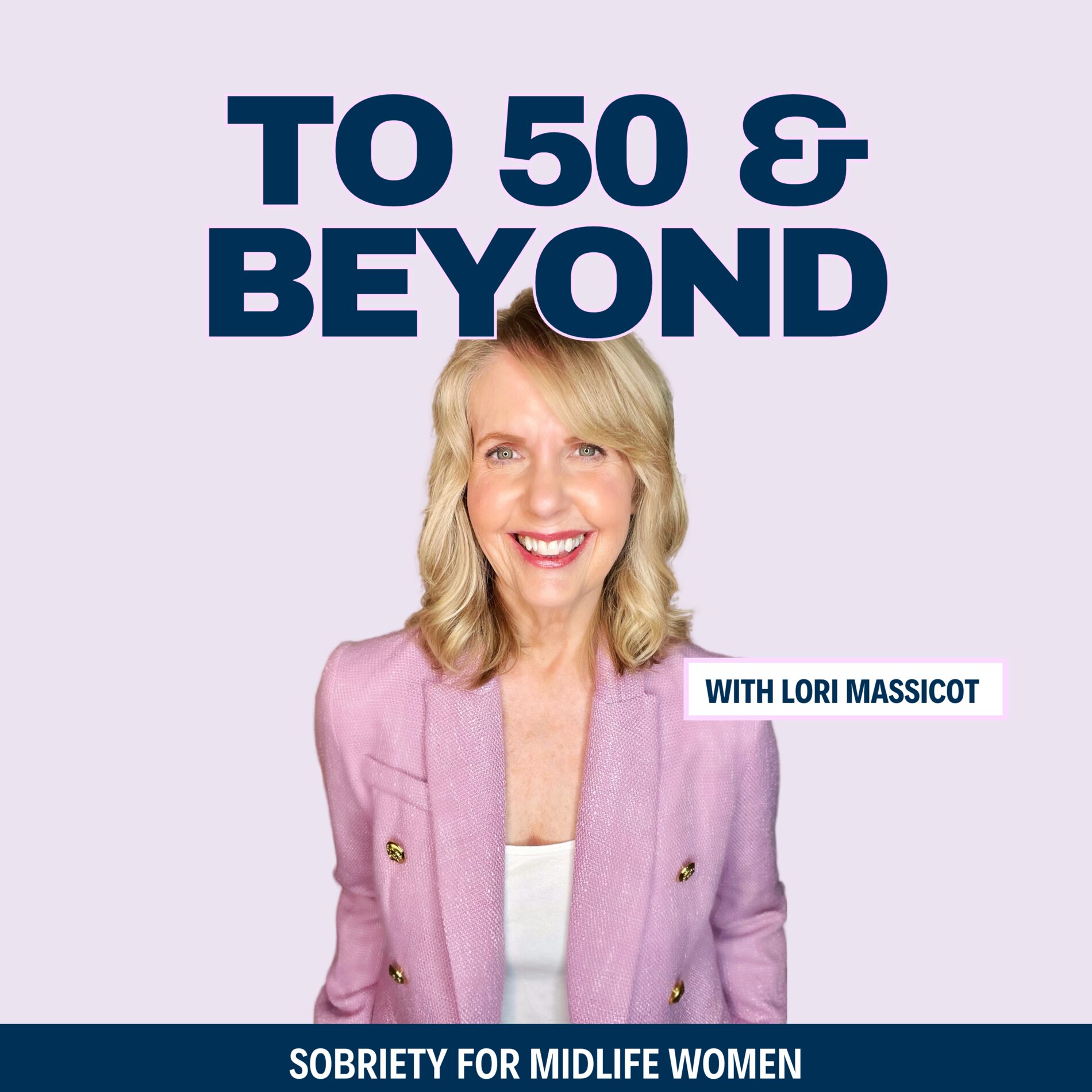 Show cover of To 50 and Beyond - Sobriety for Midlife Women