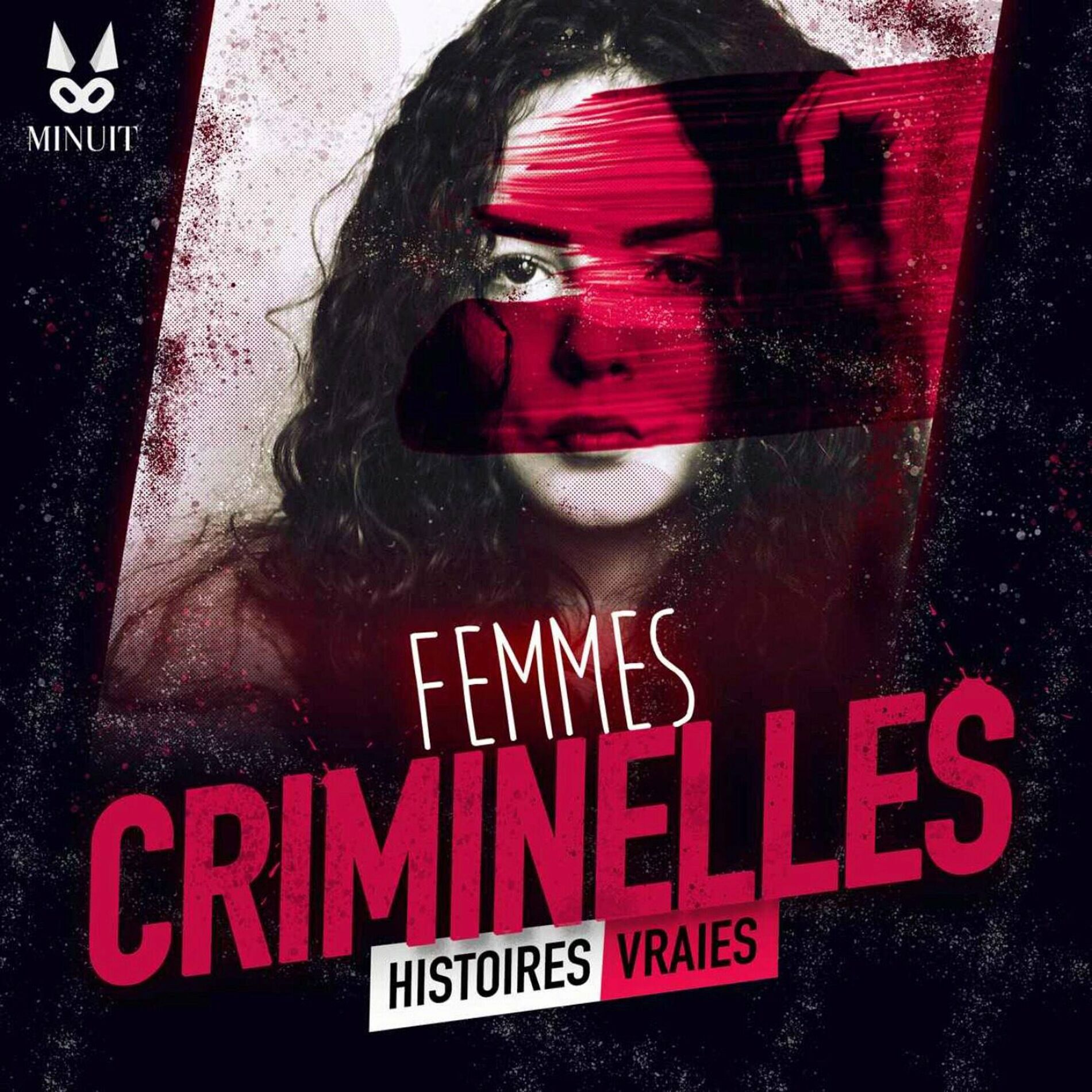 Show cover of Femmes Criminelles - Histoires Vraies
