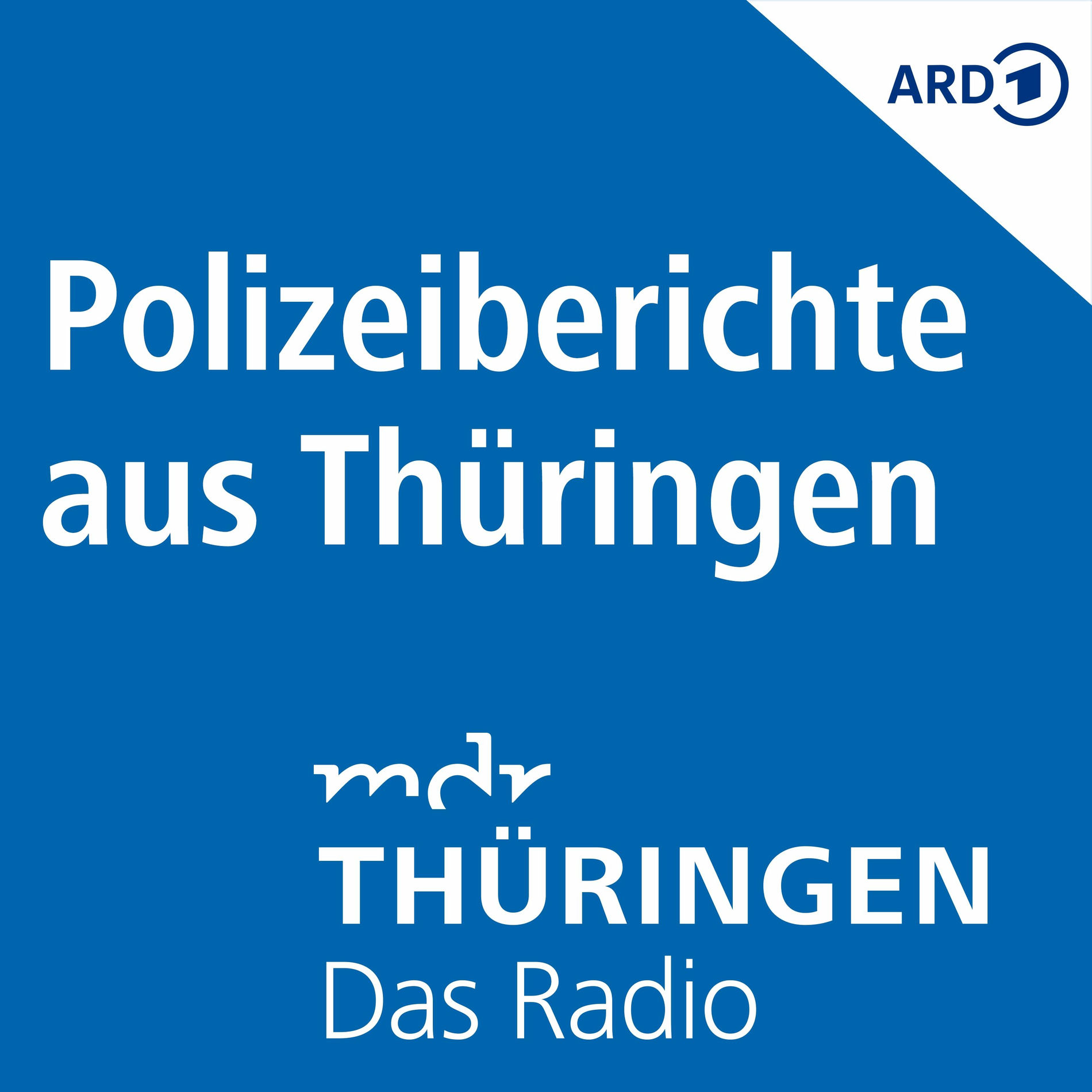Show cover of MDR THÜRINGEN  - Die Polizeiberichte aus Thüringen
