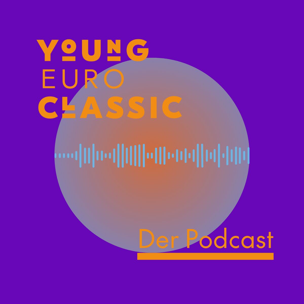 Show cover of Young Euro Classic. Der Podcast