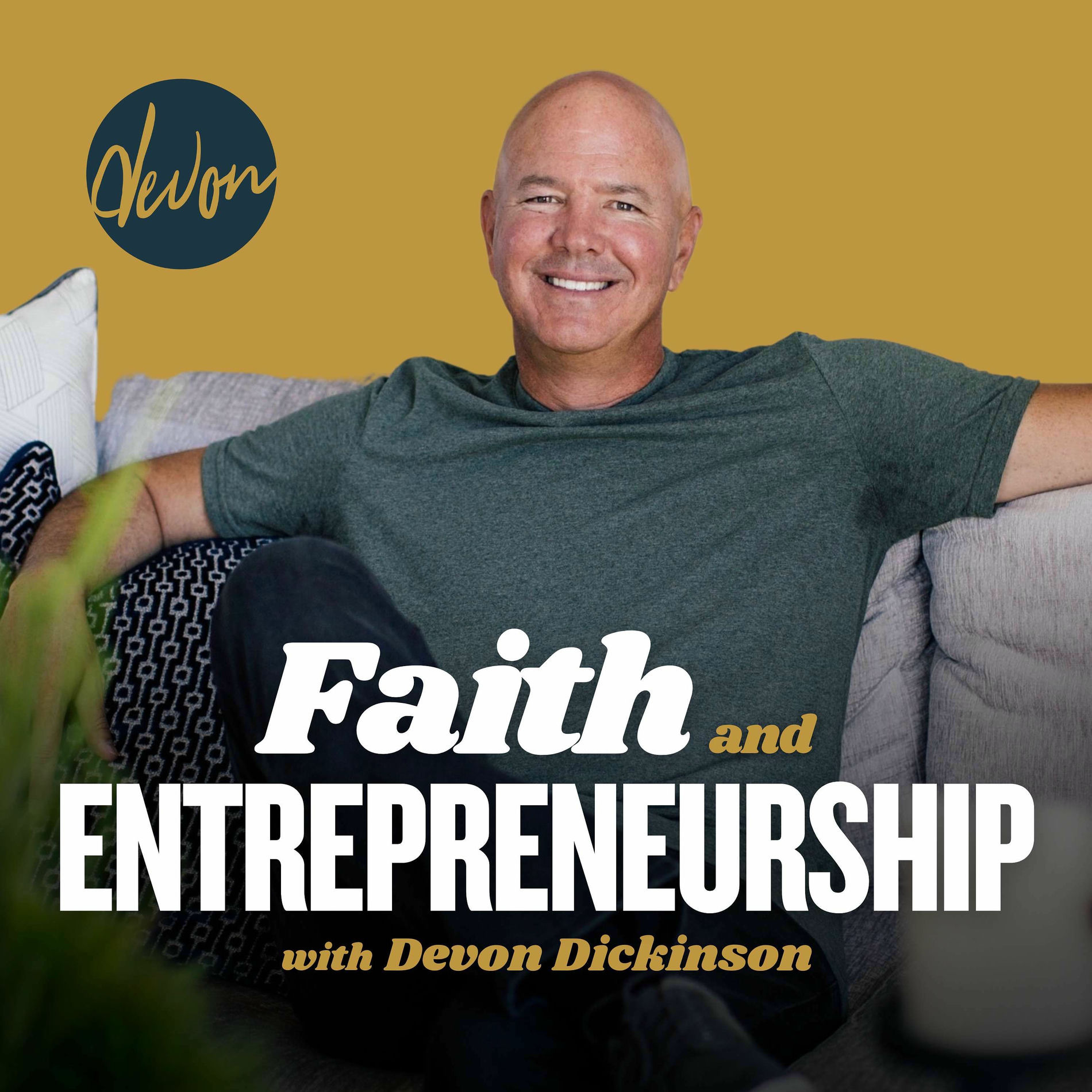 Show cover of Faith & Entrepreneurship - with Devon Dickinson