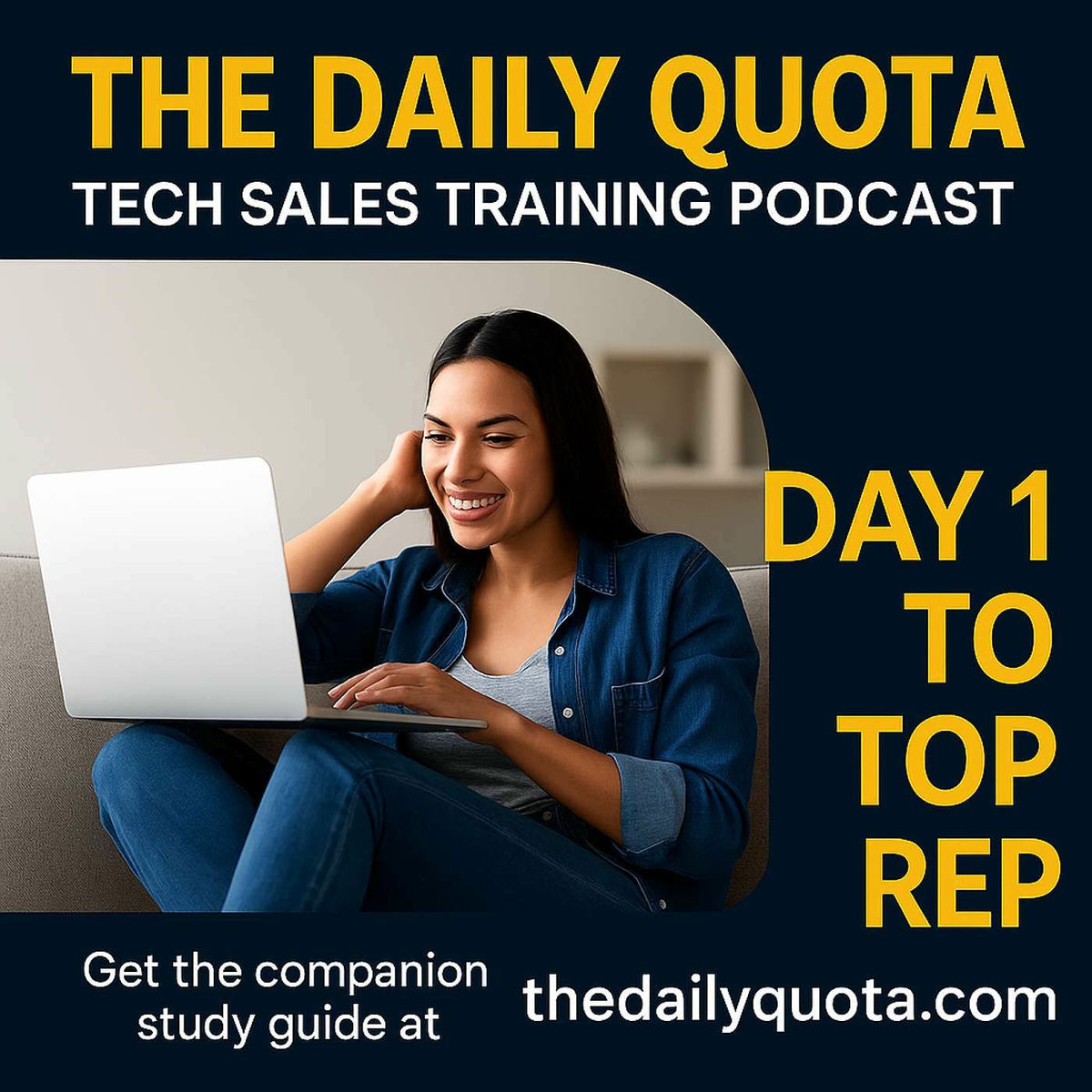 Show cover of The Daily Quota: Tech Sales Training for SDRs & AEs