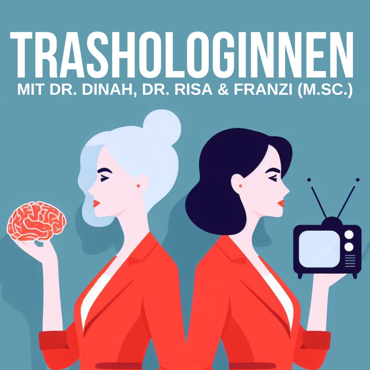Show cover of Trashologinnen - Reality-TV psychologisch analysiert
