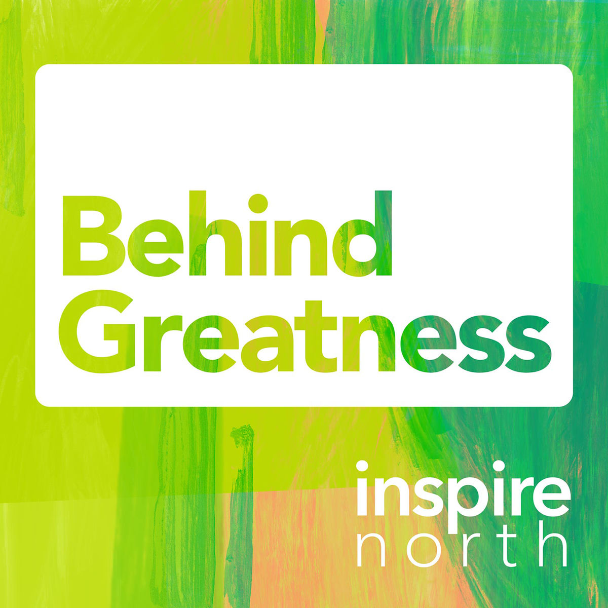 Show cover of Behind Greatness by Inspire North