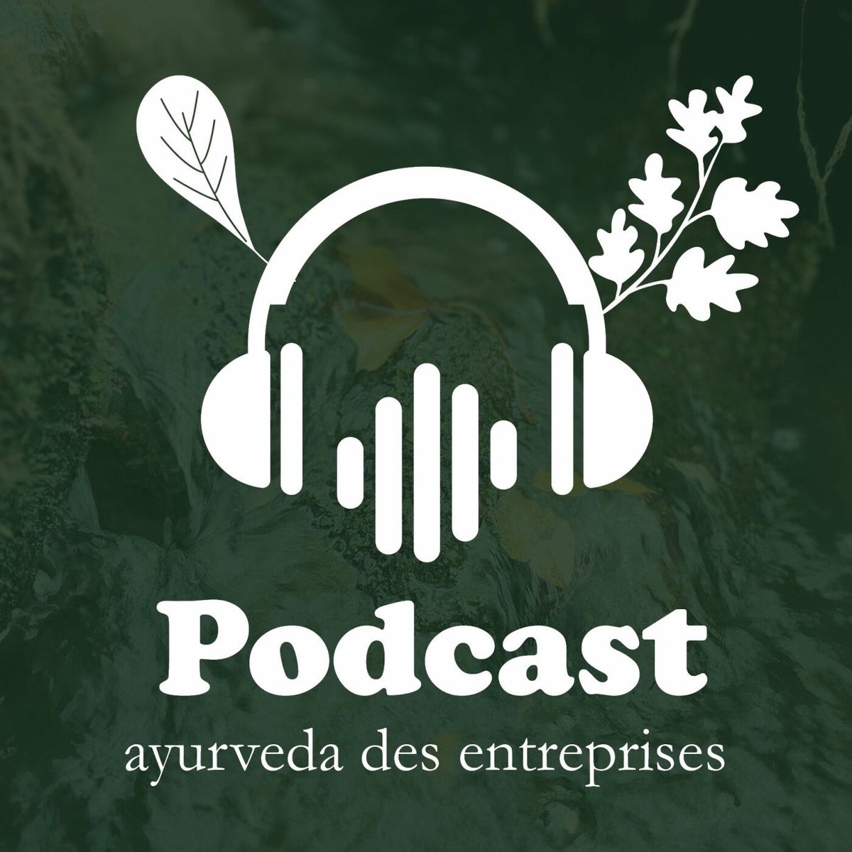 Show cover of Le podcast de l'Ayurveda des entreprises