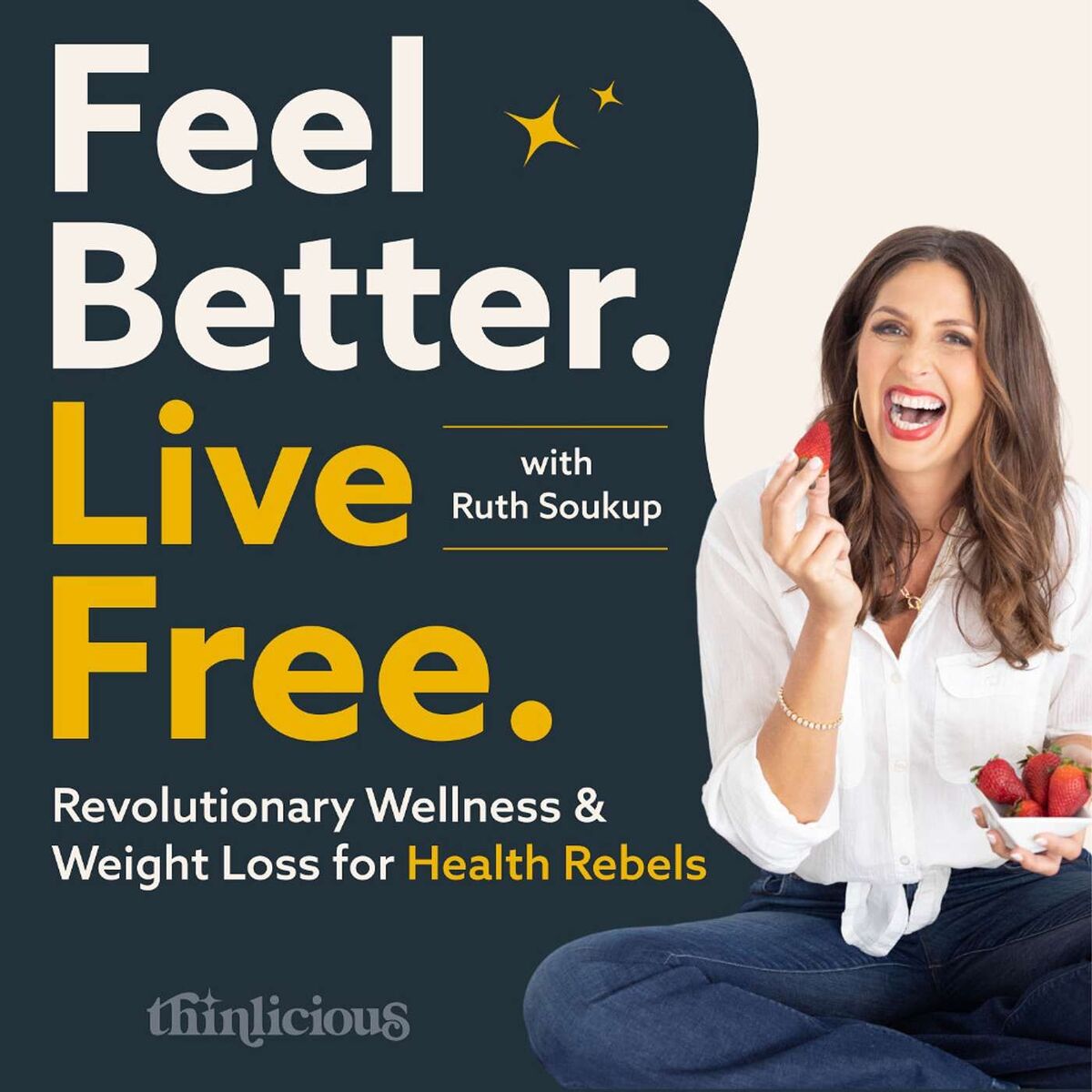 Show cover of Feel Better. Live Free. | Healthy Weight Loss & Wellness for Midlife Women