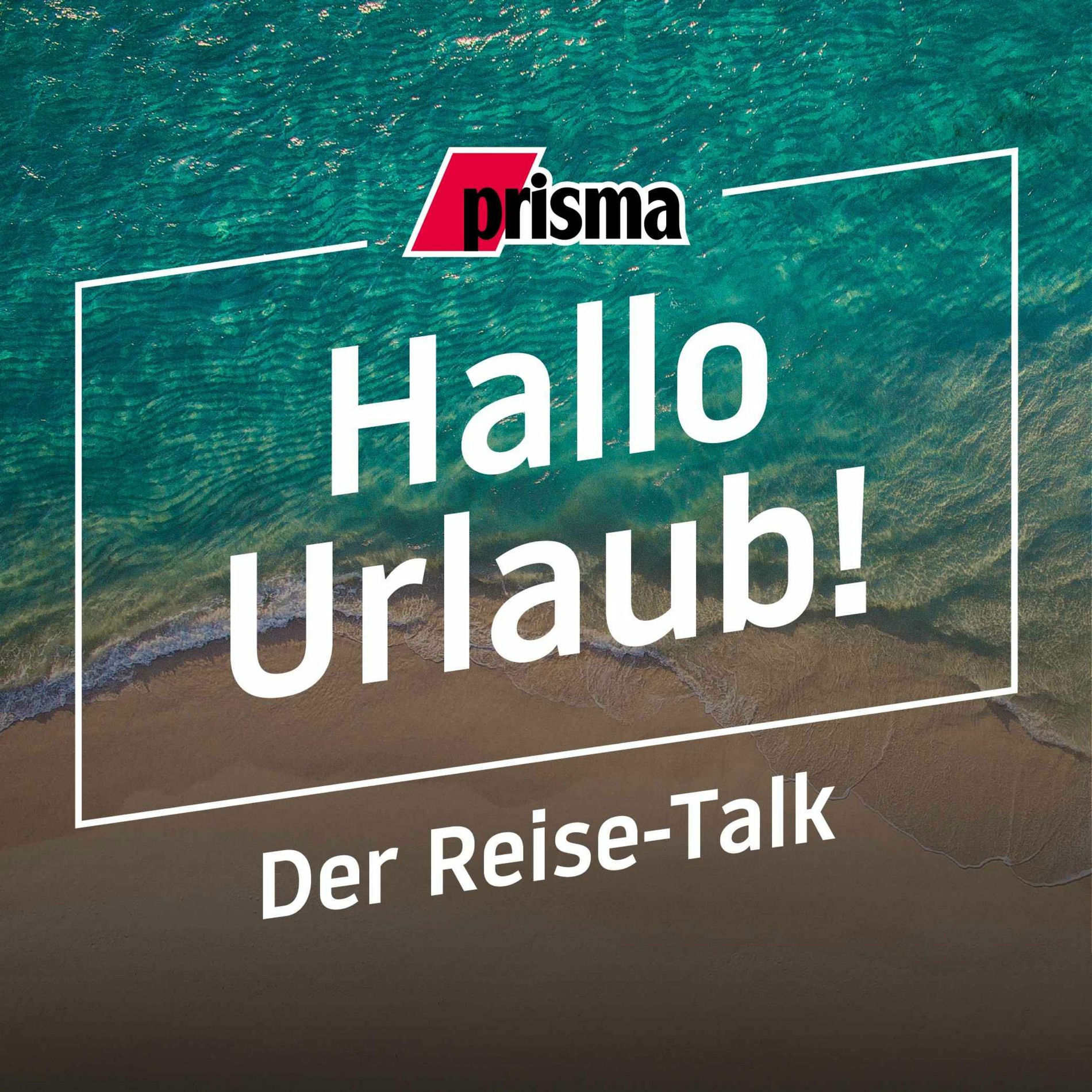 Show cover of Hallo Urlaub! Der Reise-Podcast von prisma